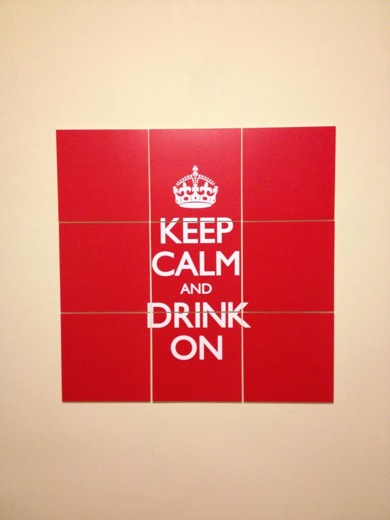 Keep calm and drink on